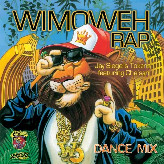 Wimoweh Rap (Dance Mix) [feat. Cha'san] by Jay Siegel's Tokens