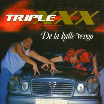 De la Kalle Vengo by Triple XXX