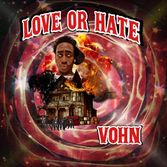 Love or Hate by Vohn