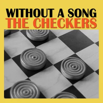 Without A Song by The Checkers