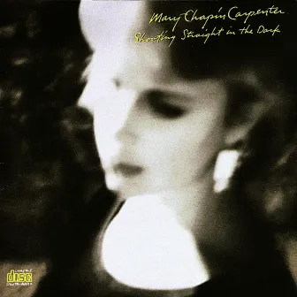 Shooting Straight In The Dark by Mary Chapin Carpenter