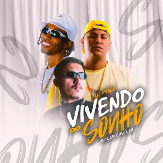 Vivendo do Sonho by DJ Hyago