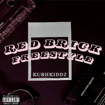 Red Brick Freestyle by KushKiddz