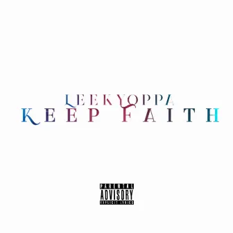 Keep Faith by Leek Yoppa