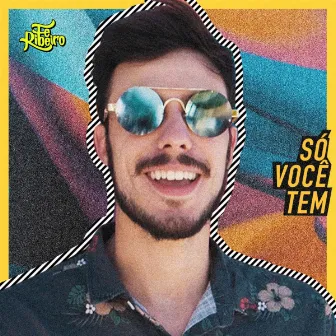 Só Você Tem by Fe Ribeiro