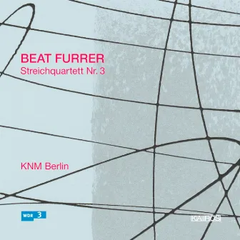 Beat Furrer: String Quartet No. 3 by Steffen Tast