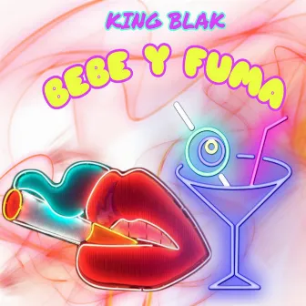 Bebe y Fuma by King Blak