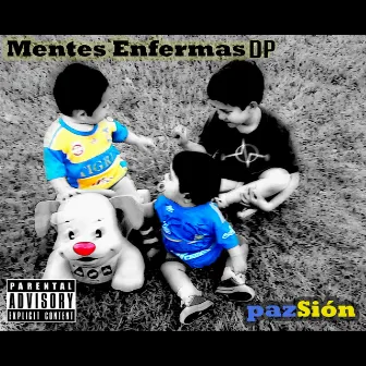 Paszion by Mentes Enfermas Dp