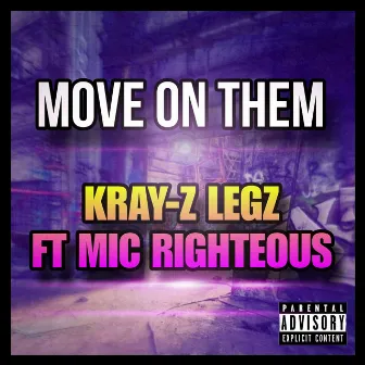 Move on Them by Kray-Z Legz