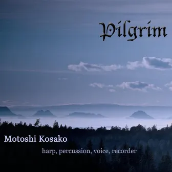 Pilgrim by Motoshi Kosako