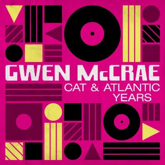 Gwen McCrae: Cat & Atlantic Years by Gwen McCrae