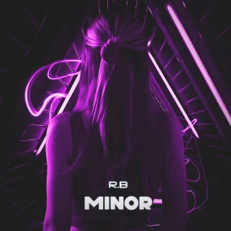 Minor by R.B