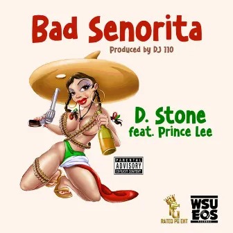 BAD SENORITA by D. $TONE