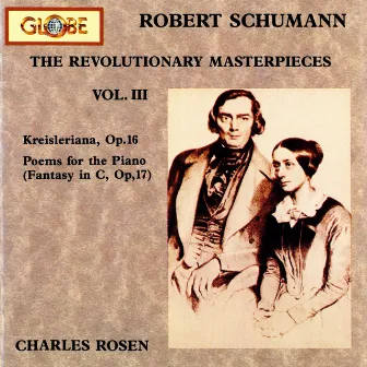 The Revolutionary Masterpieces, Vol. III by Charles Rosen