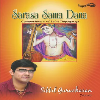 Sarasa Sama Dana by Sikkil Gurucharan