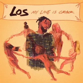 My Love Is Crack by LOS KEMET