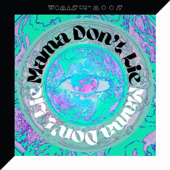 Mama Don't Lie by Carolina Moon