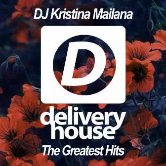 The Greatest Hits by DJ Kristina Mailana