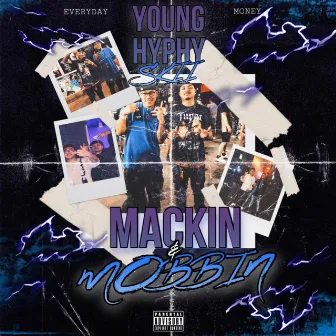 Mackin And Mobbin by Young Hyphy