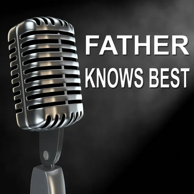 Father Knows Best - Old Time Radio Show