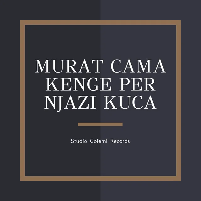 Kenge Per Njazi Kuca