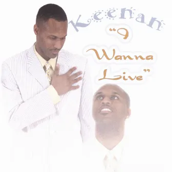 I Wanna Live by Keenan