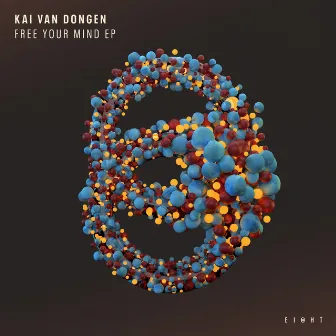 Free Your Mind EP by Kai van Dongen