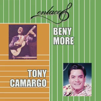 Enlaces Beny Moré - Tony Camargo by Beny Moré