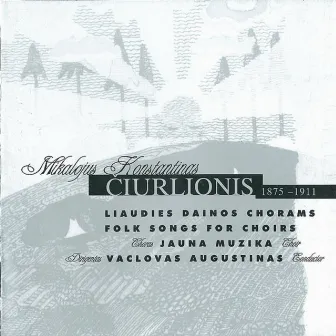 Liaudies Dainos Chorams (Folk Songs For Choirs) (Mikalojus Konstantinas Čiurlionis) by Jauna Muzika Choir