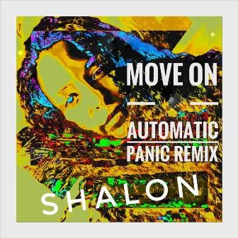 Move On (Automatic Panic Remix) by Shalon