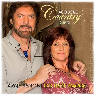 Arne & Heidi (Acoustic Country Duets) by Arne Benoni