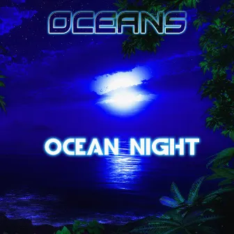 Ocean Night by Oceans