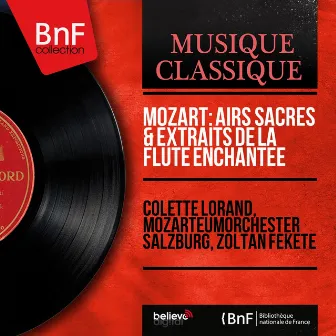 Mozart: Airs sacrés & Extraits de La flûte enchantée (Mono Version) by Colette Lorand