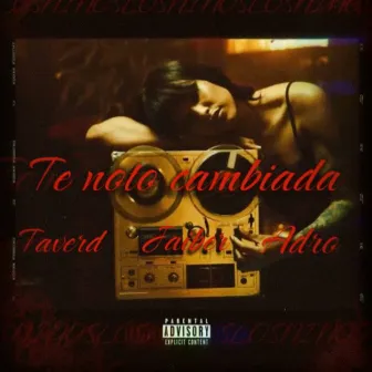 Te noto cambiada by Adro