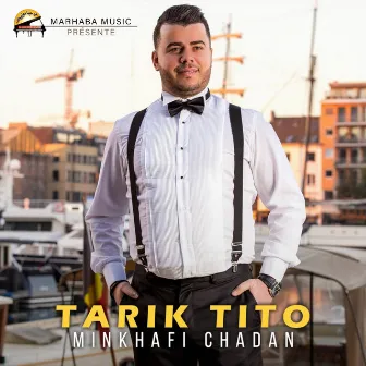 Minkhafi Chadan by Tarik Tito