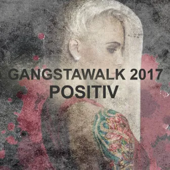 Gangstawalk 2017 by Positiv