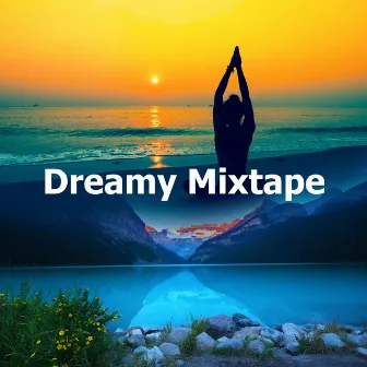 Dreamy Mixtape by Unknown Artist