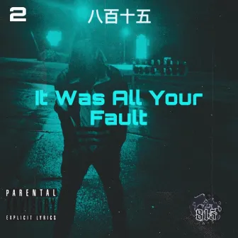 It Was All Your Fault | Ch.2 by Unknown Artist