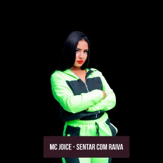 Sentar Com Raiva by mc joice