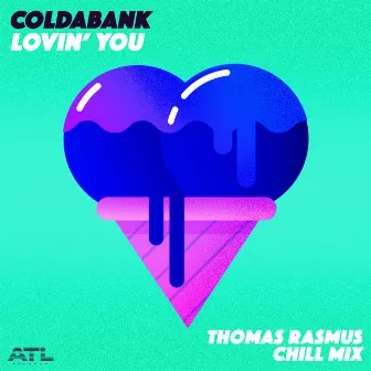 Lovin' You (Thomas Rasmus Chill Mix) by Coldabank