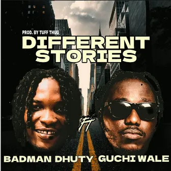 Different Stories by Badman Dhuty