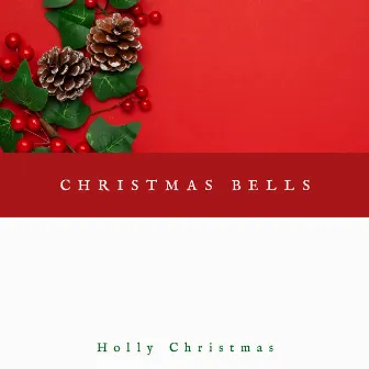 Christmas Bells by Holly Christmas