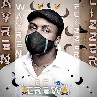 Crew, Vol. 1 by Wayren Flizzer