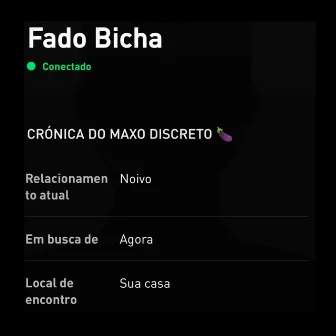 Crónica do maxo discreto by Fado Bicha