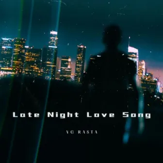 Late Night Love Song by VG Rasta