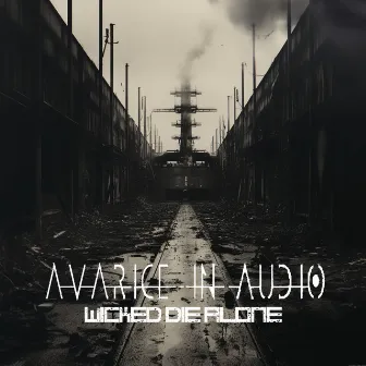 Wicked Die Alone by Avarice in Audio