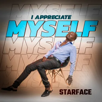 I Appreciate Myself by Starface