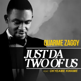 Just Da Two Of Us by Quarme Zaggy