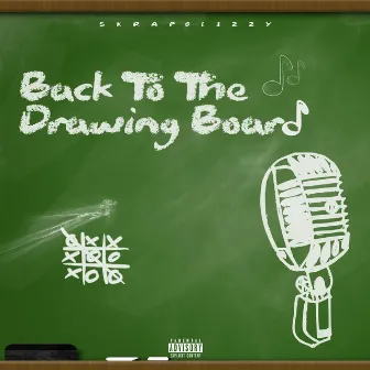 Back to the Drawing Board by SkrapGlizzy