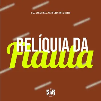 Relíquia da Flauta by DJ Matheus7